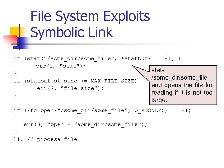 File System Exploits Symbolic Link if (stat(