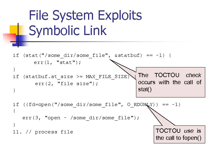 File System Exploits Symbolic Link if (stat(