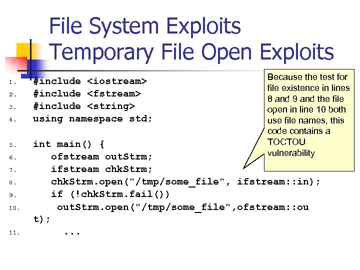 File System Exploits Temporary File Open Exploits 1. 2. 3. 4. 5. 6. 7.