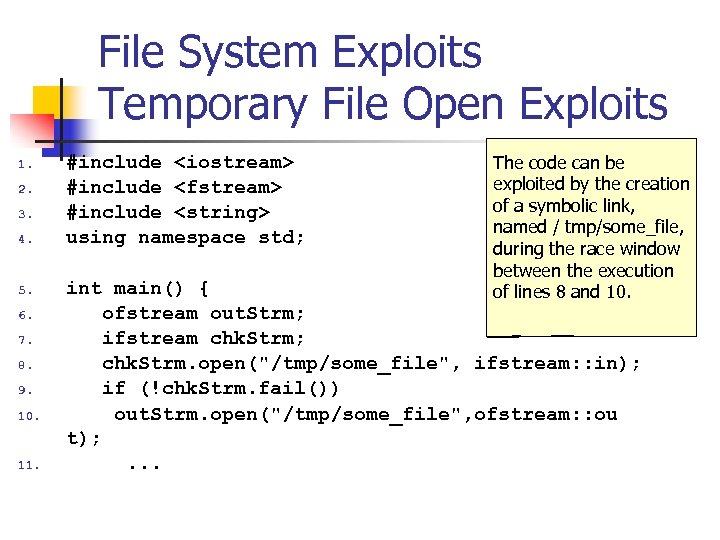 File System Exploits Temporary File Open Exploits 1. 2. 3. 4. 5. 6. 7.