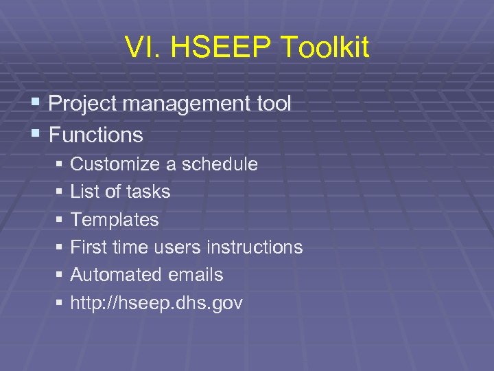 VI. HSEEP Toolkit § Project management tool § Functions § Customize a schedule §