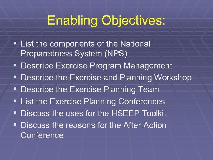 Enabling Objectives: § List the components of the National § § § Preparedness System