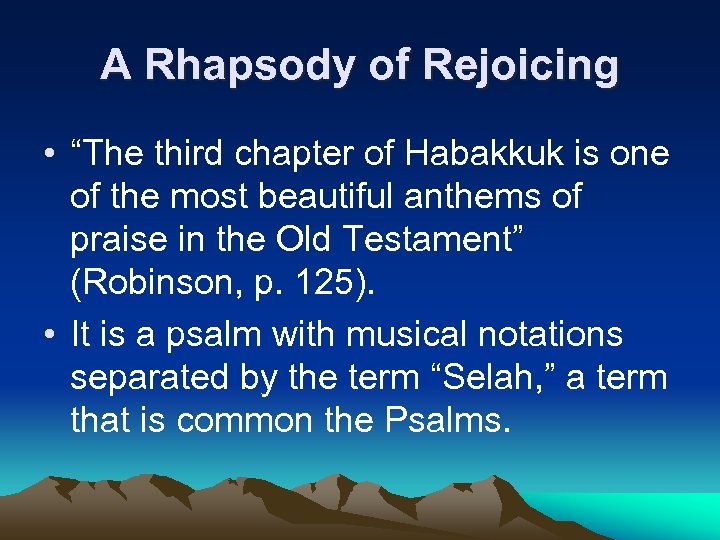 A Rhapsody of Rejoicing • “The third chapter of Habakkuk is one of the