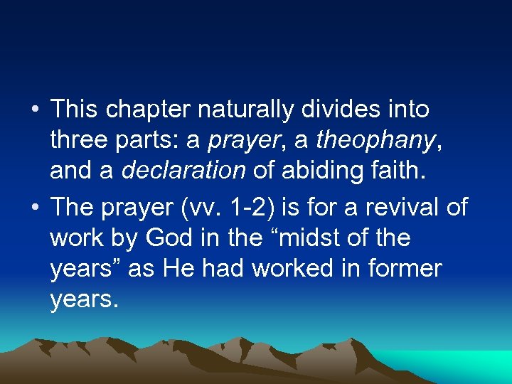  • This chapter naturally divides into three parts: a prayer, a theophany, and