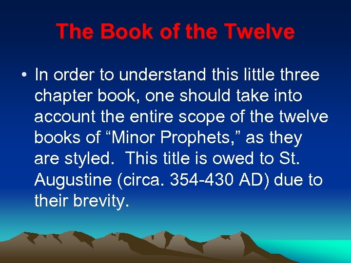 The Book of the Twelve • In order to understand this little three chapter