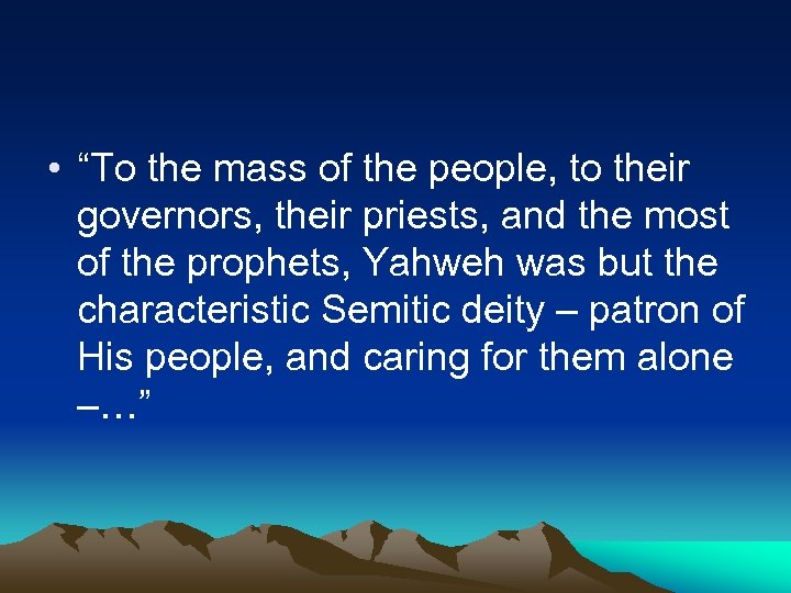  • “To the mass of the people, to their governors, their priests, and