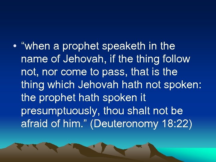  • “when a prophet speaketh in the name of Jehovah, if the thing