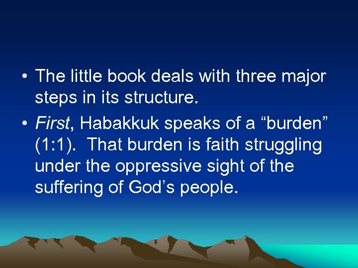  • The little book deals with three major steps in its structure. •