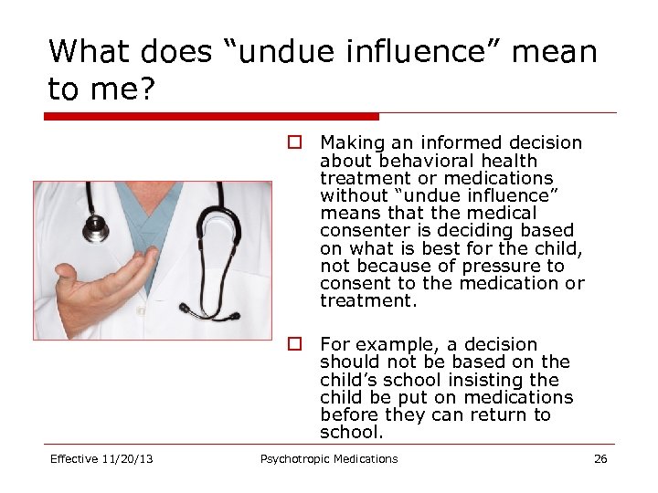 What does “undue influence” mean to me? o Making an informed decision about behavioral