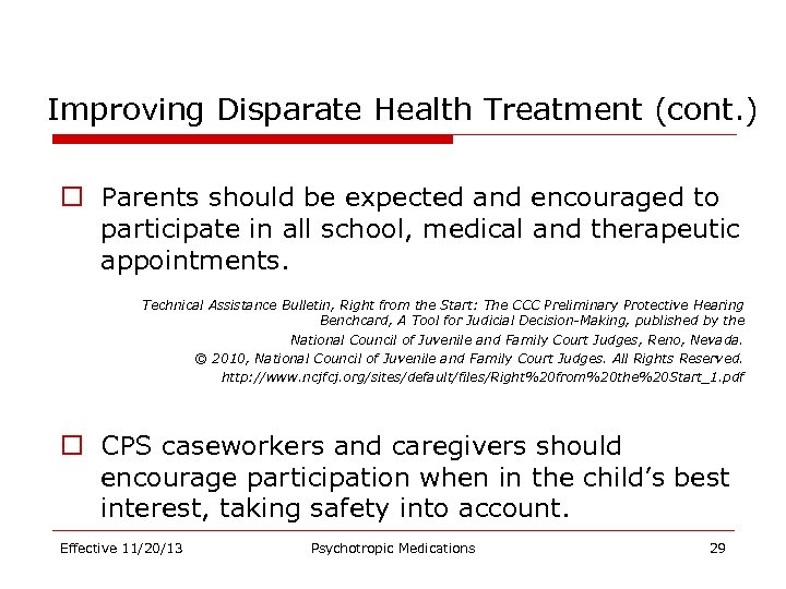 Improving Disparate Health Treatment (cont. ) o Parents should be expected and encouraged to