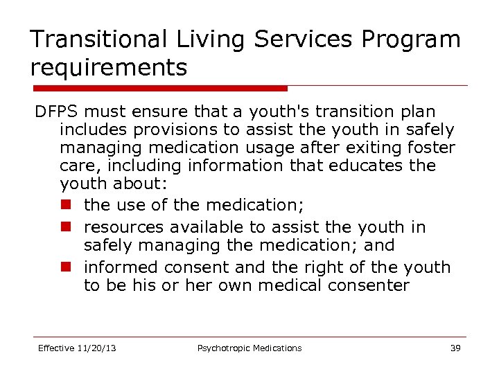 Transitional Living Services Program requirements DFPS must ensure that a youth's transition plan includes