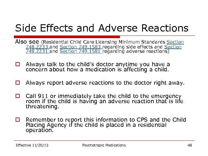 Side Effects and Adverse Reactions Also see (Residential Child Care Licensing Minimum Standards Section