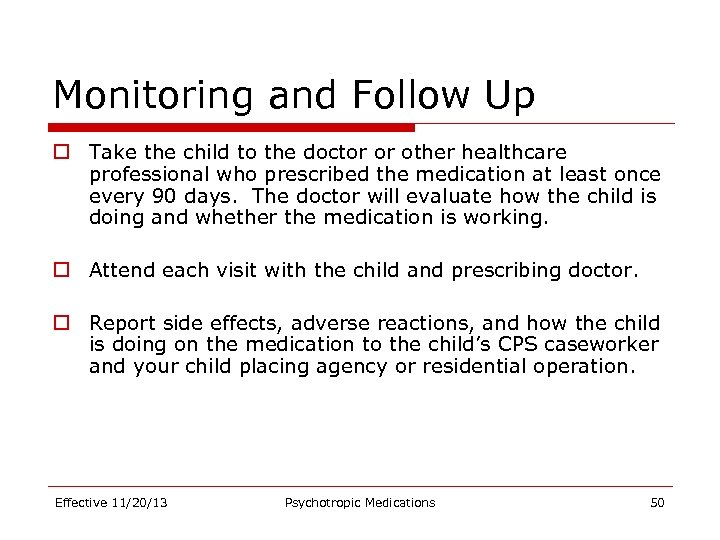 Monitoring and Follow Up o Take the child to the doctor or other healthcare