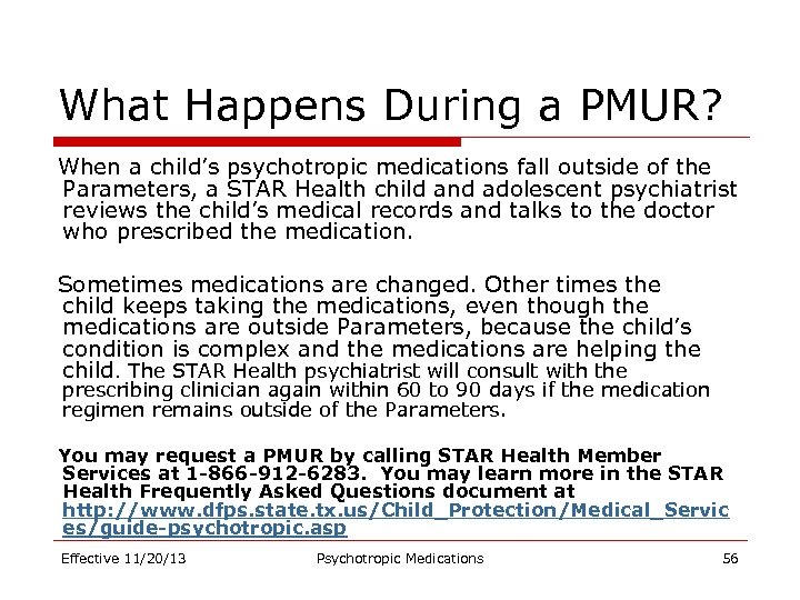 What Happens During a PMUR? When a child’s psychotropic medications fall outside of the