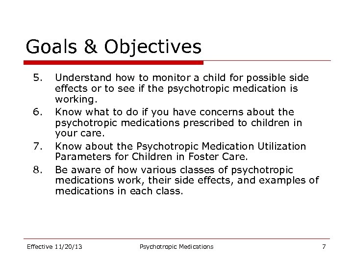 Goals & Objectives 5. 6. 7. 8. Understand how to monitor a child for