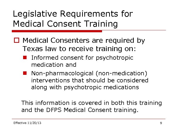 Legislative Requirements for Medical Consent Training o Medical Consenters are required by Texas law