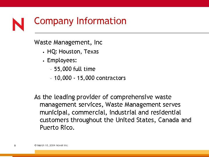 Company Information Waste Management, Inc • HQ: Houston, Texas • Employees: – 55, 000