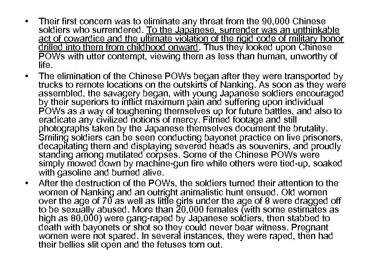  • • • Their first concern was to eliminate any threat from the