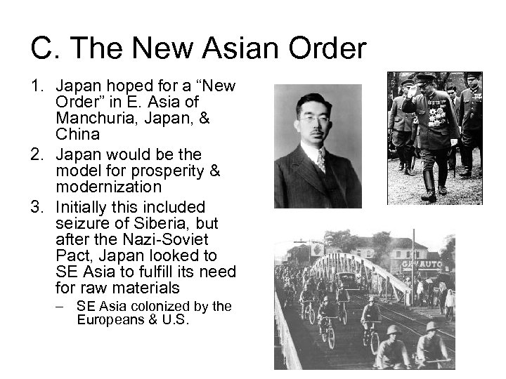 C. The New Asian Order 1. Japan hoped for a “New Order” in E.
