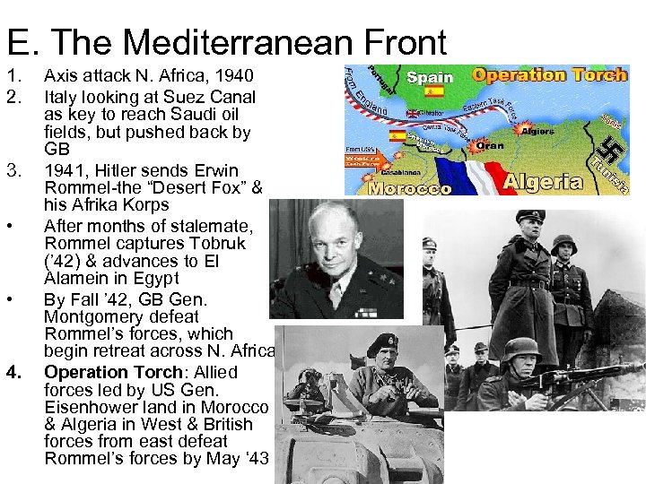 E. The Mediterranean Front 1. 2. 3. • • 4. Axis attack N. Africa,