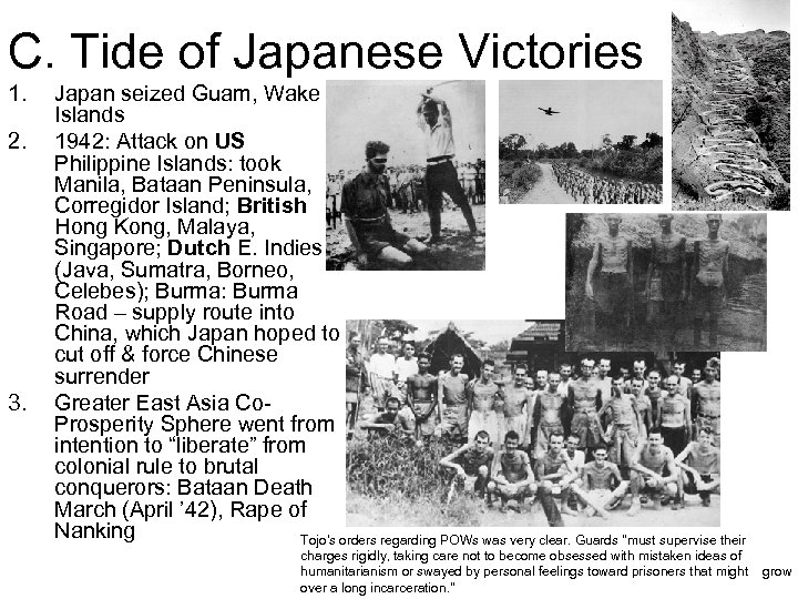 C. Tide of Japanese Victories 1. 2. 3. Japan seized Guam, Wake Islands 1942: