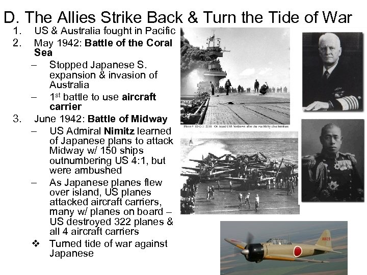 D. The Allies Strike Back & Turn the Tide of War 1. 2. US