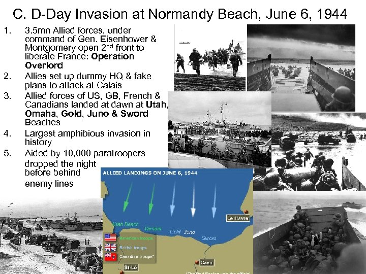C. D-Day Invasion at Normandy Beach, June 6, 1944 1. 2. 3. 4. 5.