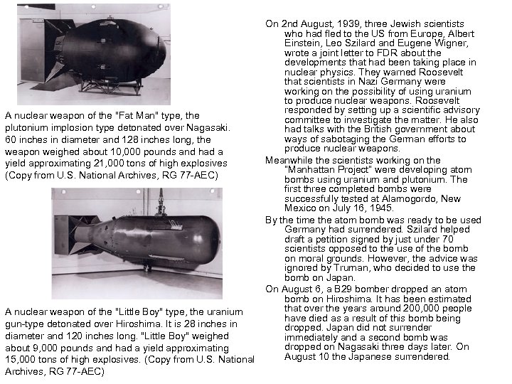 On 2 nd August, 1939, three Jewish scientists who had fled to the US