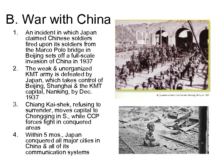 B. War with China 1. 2. 3. 4. An incident in which Japan claimed