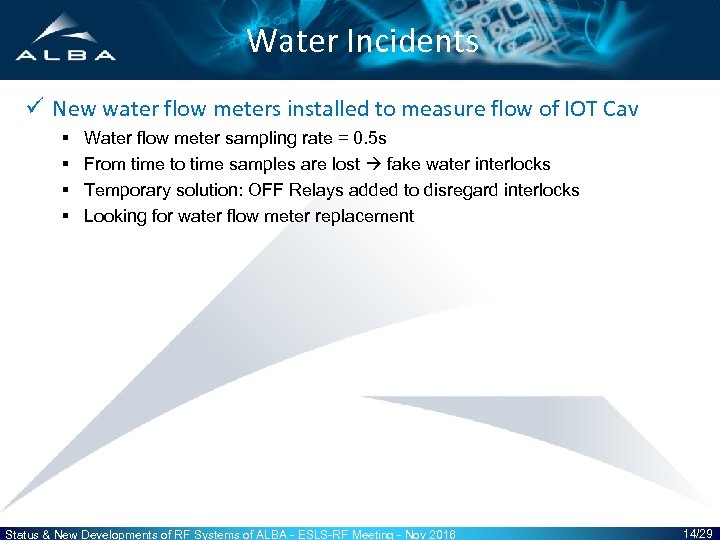 Water Incidents ü New water flow meters installed to measure flow of IOT Cav