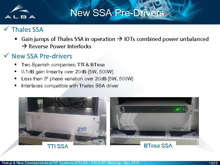 New SSA Pre-Drivers ü Thales SSA § Gain jumps of Thales SSA in operation
