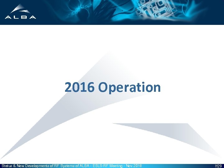 2016 Operation Status & New Developments of RF Systems of ALBA - ESLS-RF Meeting