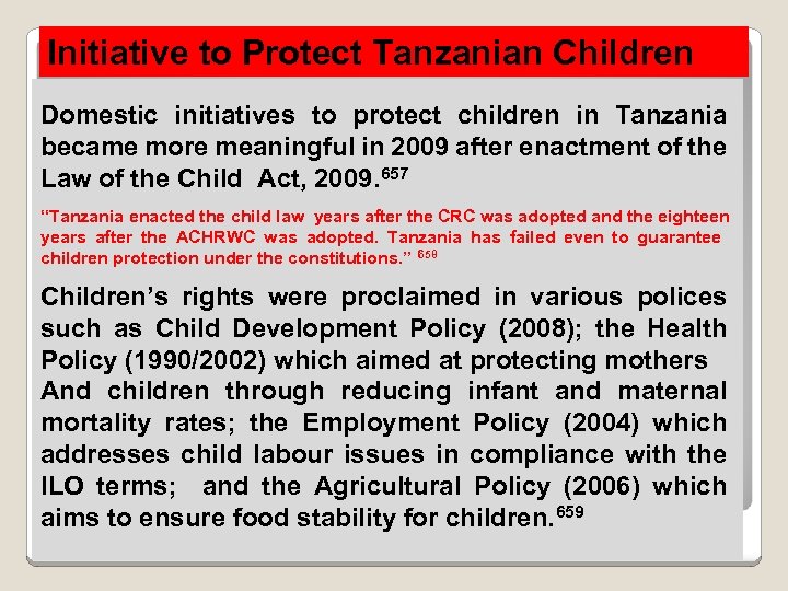 Initiative to Protect Tanzanian Children Domestic initiatives to protect children in Tanzania became more