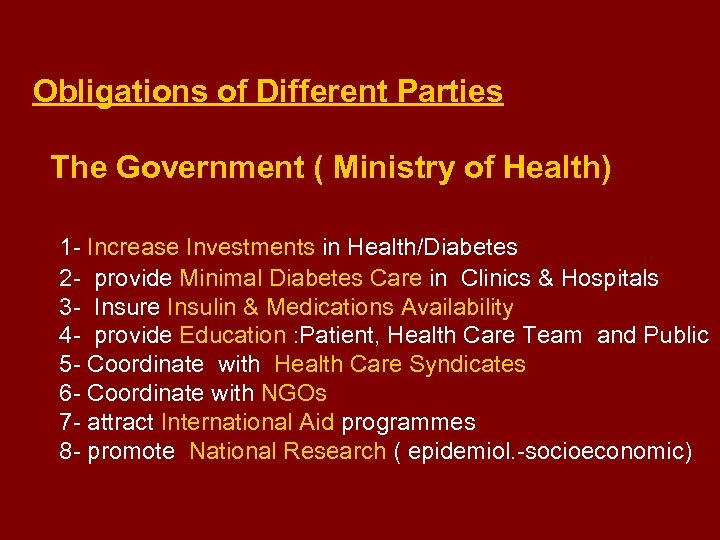 Obligations of Different Parties The Government ( Ministry of Health) 1 - Increase Investments