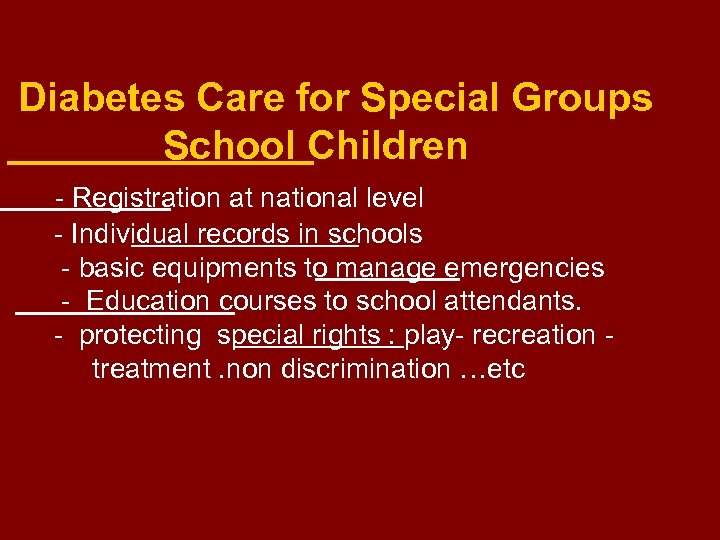 Diabetes Care for Special Groups School Children - Registration at national level - Individual