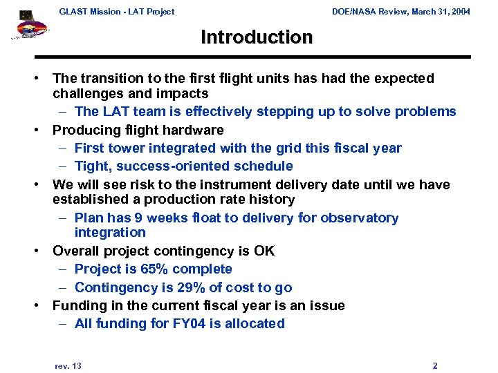 GLAST Mission - LAT Project DOE/NASA Review, March 31, 2004 Introduction • The transition