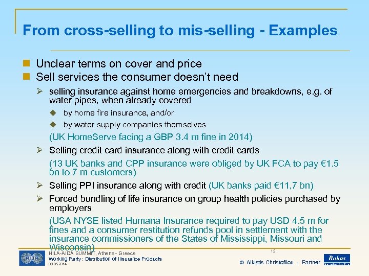 From cross-selling to mis-selling - Examples n Unclear terms on cover and price n