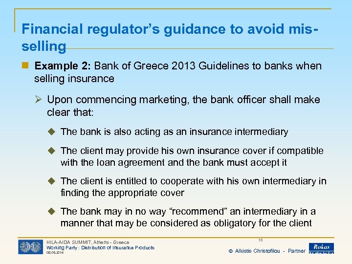 Financial regulator’s guidance to avoid misselling n Example 2: Bank of Greece 2013 Guidelines
