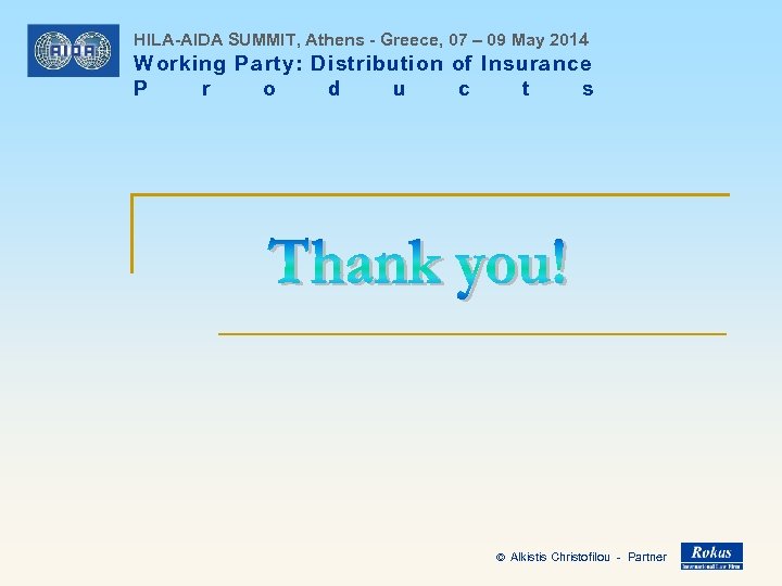 HILA-AIDA SUMMIT, Athens - Greece, 07 – 09 May 2014 W orking P a