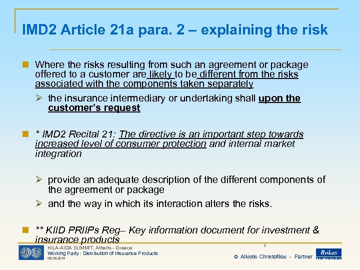 IMD 2 Article 21 a para. 2 – explaining the risk n Where the