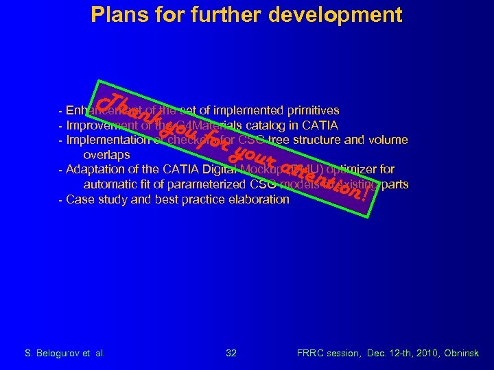 Plans for further development Tha nk y o - Enhancement of the set of