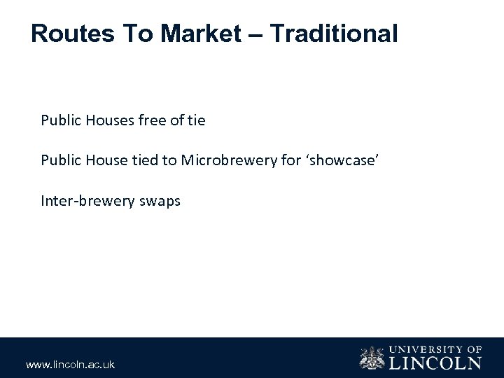 Routes To Market – Traditional Public Houses free of tie Public House tied to