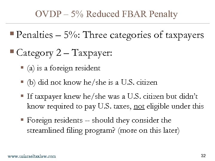 OVDP – 5% Reduced FBAR Penalty § Penalties – 5%: Three categories of taxpayers