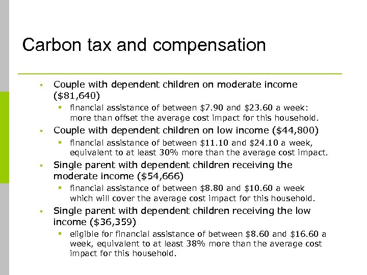 Carbon tax and compensation § Couple with dependent children on moderate income ($81, 640)