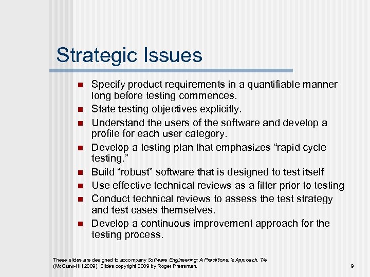 Strategic Issues n n n n Specify product requirements in a quantifiable manner long