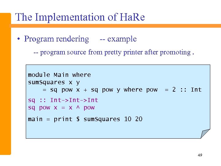 The Implementation of Ha. Re • Program rendering -- example -- program source from