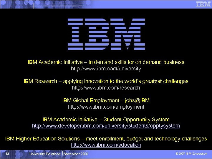 IBM Academic Initiative – in demand skills for on demand business http: //www. ibm.