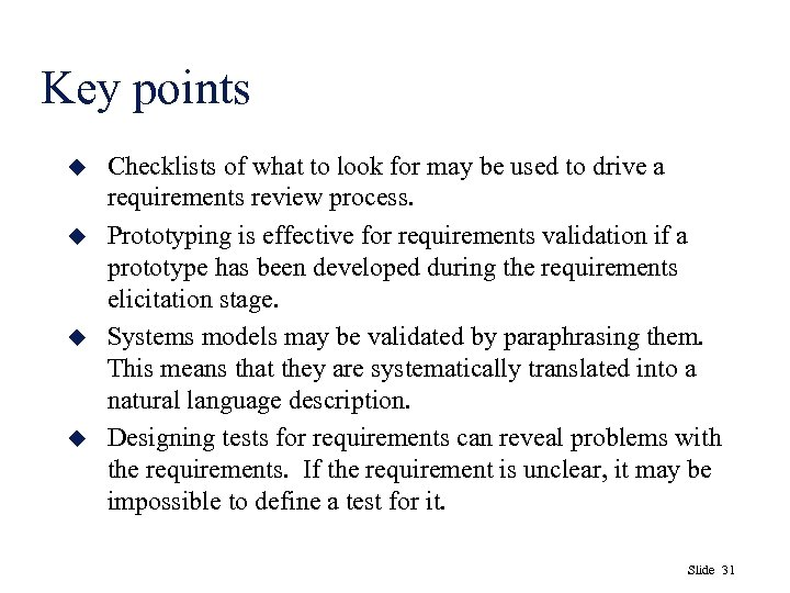Key points u u Checklists of what to look for may be used to
