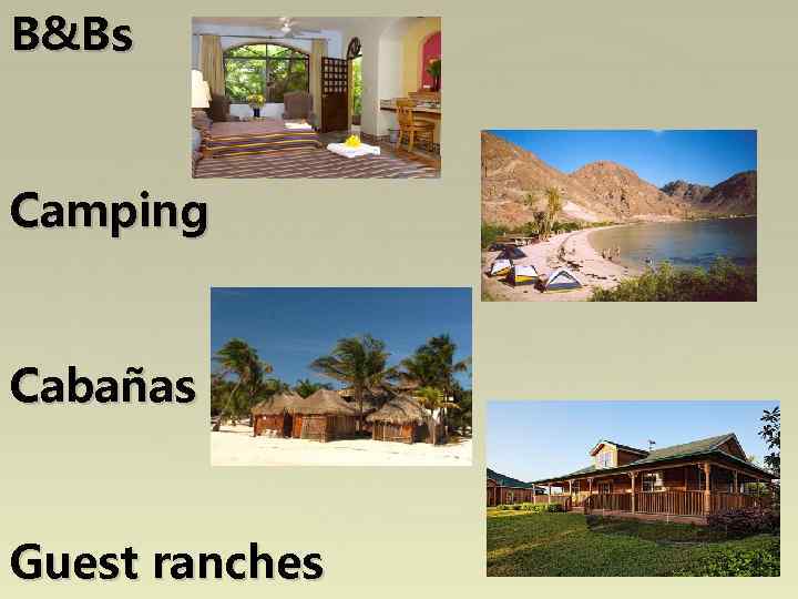 B&Bs Camping Cabañas Guest ranches 