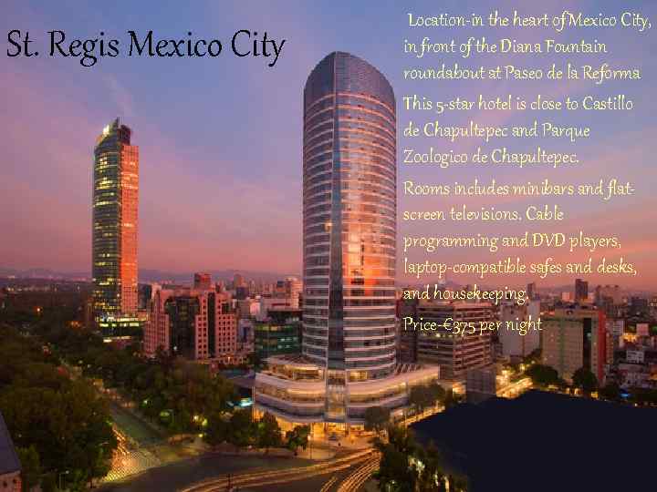 St. Regis Mexico City Location-in the heart of Mexico City, in front of the